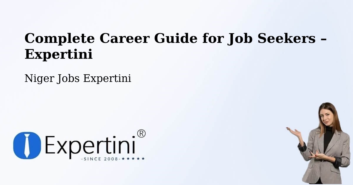 Career Guide for Job Seekers – Abalak - Abalak, Niger Jobs Expertini
