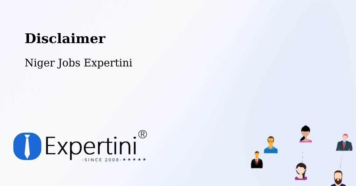 Disclaimer – Abalak - Niger Jobs Expertini